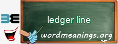 WordMeaning blackboard for ledger line